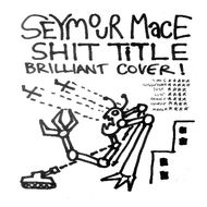 Seymour Mace Shit Title