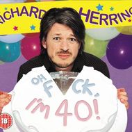 Richard Herring Oh Fuck, I'm 40!